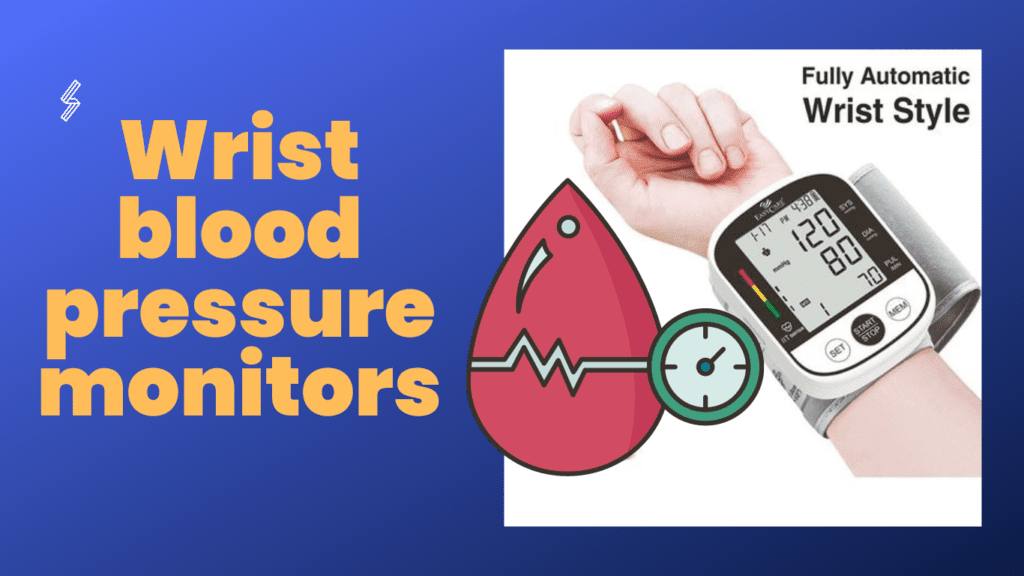 Wrist blood pressure monitors